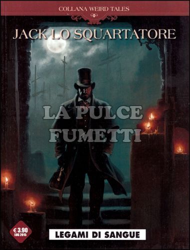 COSMO SERIE MARRONE # 7 - COLLANA WEIRD TALES 7 - JACK LO SQUARTATORE: LEGAMI DI SANGUE